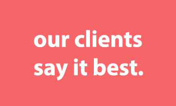Our Clients Say it Best