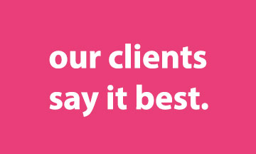 Clients Say it Best